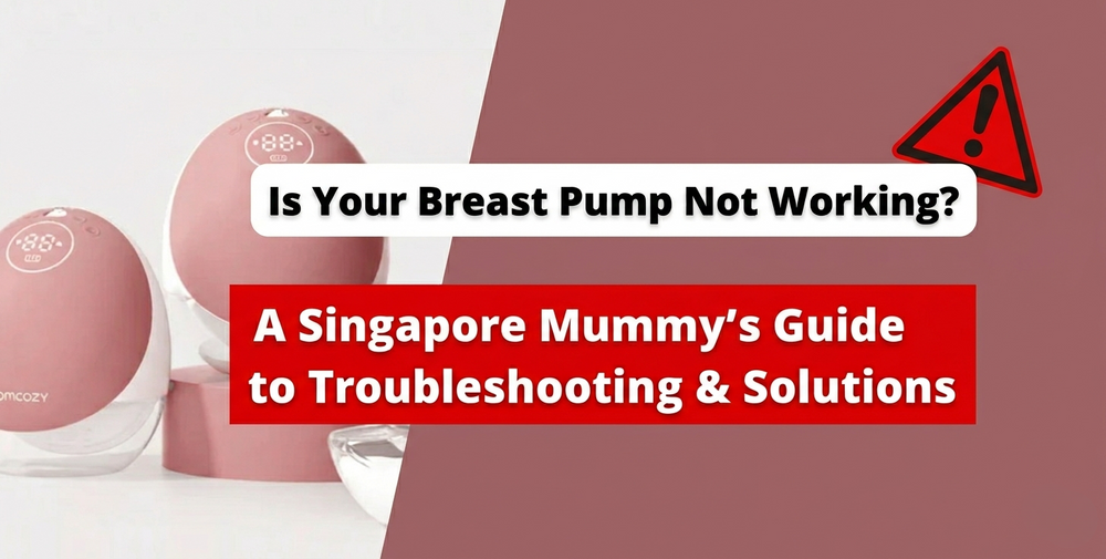 Is Your Breast Pump Not Working? A Singapore Mummy's Guide to Troubleshooting & Solutions