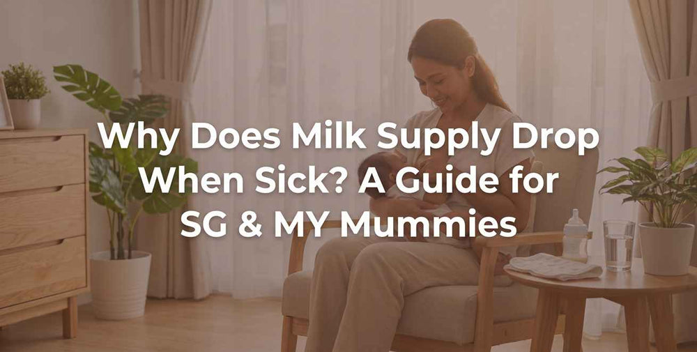 Why Does Milk Supply Drop When Sick? A Guide for SG & MY Mummies