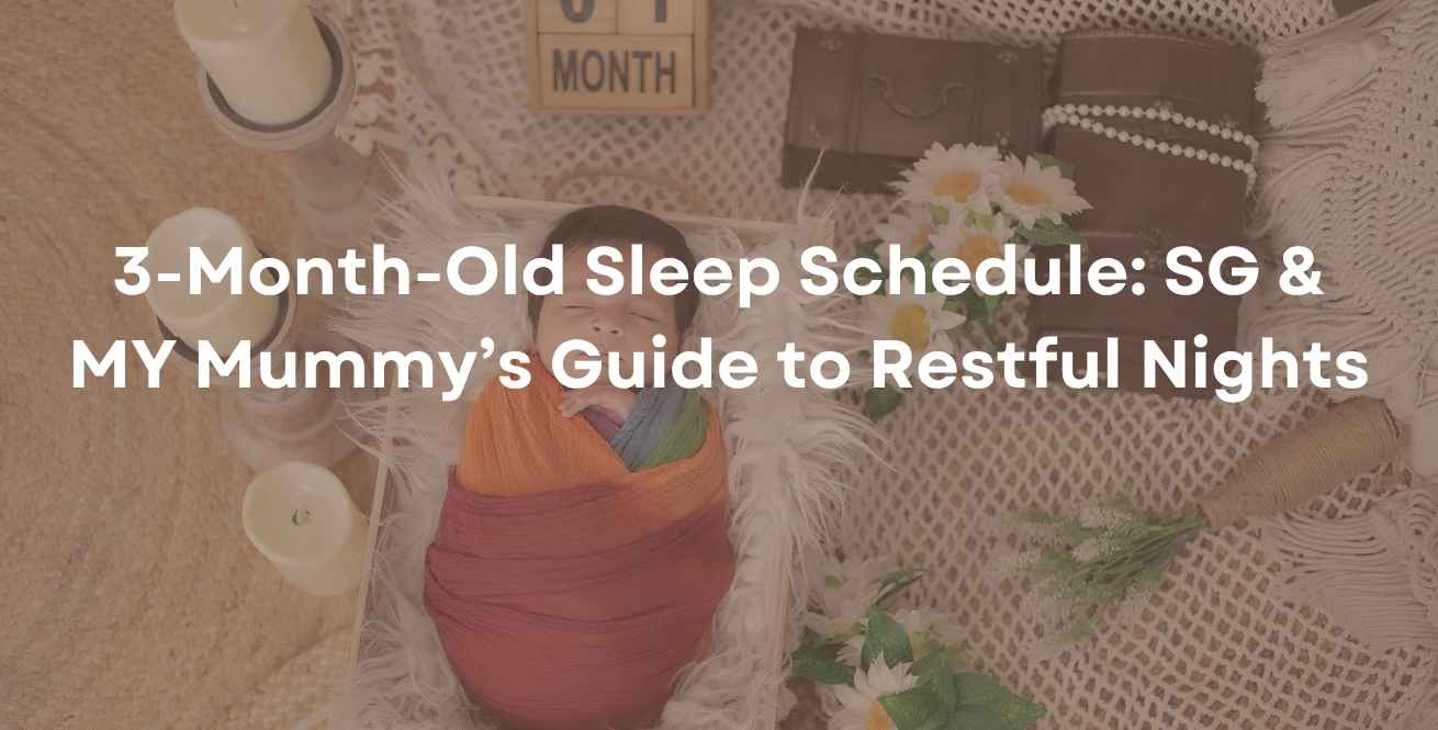  3-Month-Old Sleep Schedule: SG & MY Mummy’s Guide to Restful Nights