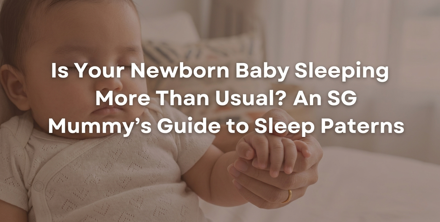 Is Your Newborn Baby Sleeping More Than Usual An SG Mummy’s Guide to Sleep Patterns