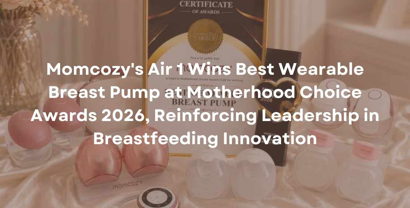 Momcozy's Air 1 Wins Best Wearable Breast Pump at Motherhood Choice Awards 2026, Reinforcing Leadership in Breastfeeding Innovation