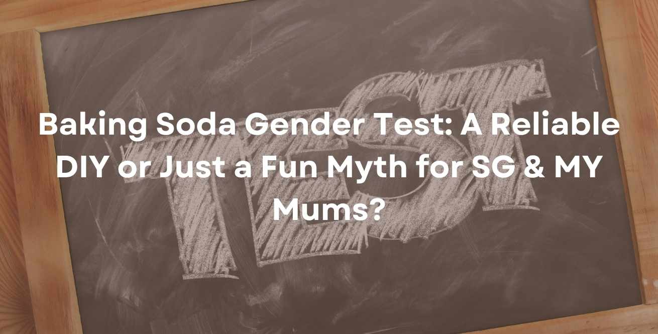 Baking Soda Gender Test: A Reliable DIY or Just a Fun Myth for SG & MY Mums?