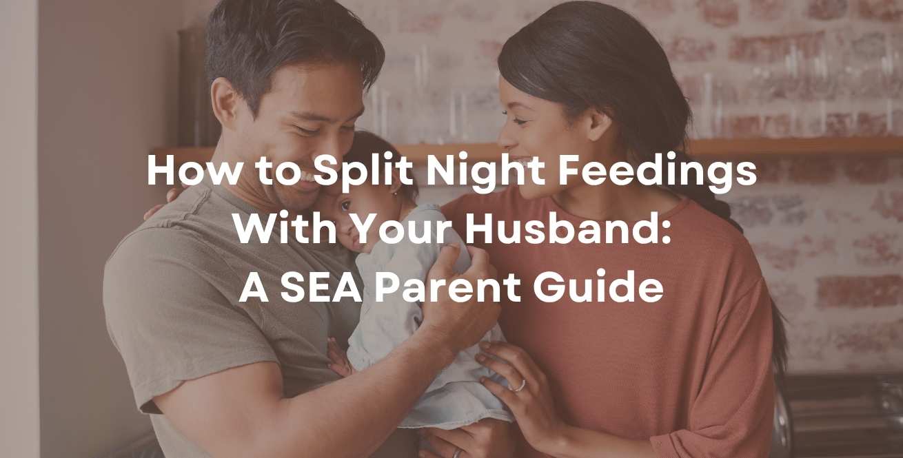 How to Split Night Feedings With Your Husband: A SEA Parent Guide