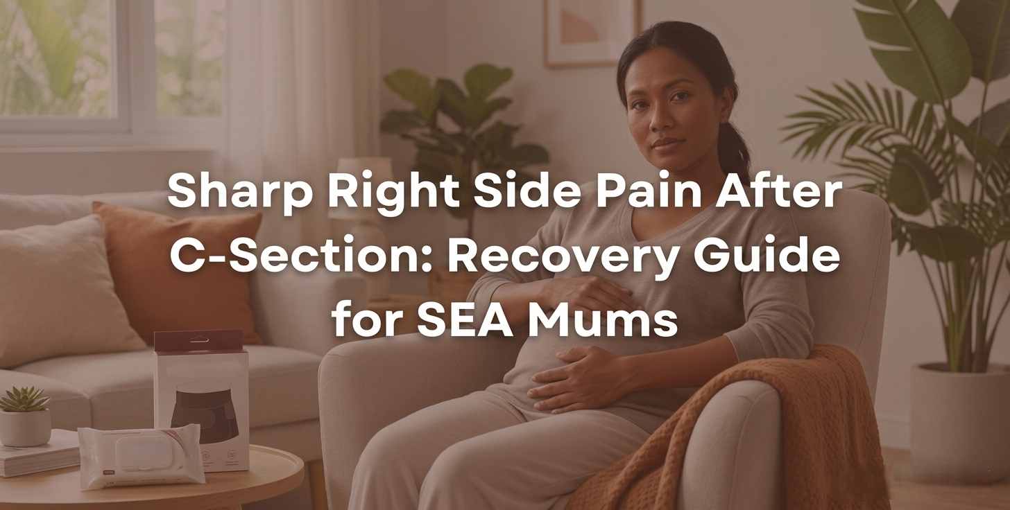 Sharp Right Side Pain After C-Section: Recovery Guide for SEA Mums